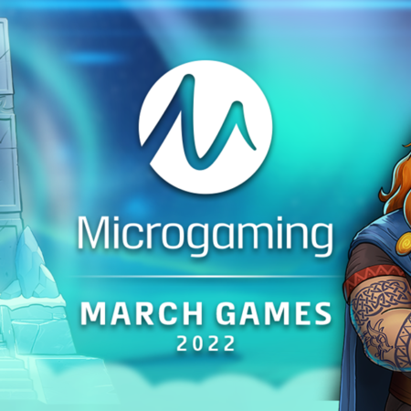 Microgaming delivers huge this March with a number of unbelievable new titles